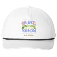 I Have Two Titles Aunt And Dog Mom Flower Funny Dog Lover Snapback Five-Panel Rope Hat