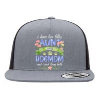 I Have Two Titles Aunt And Dog Mom Flower Funny Dog Lover Flat Bill Trucker Hat