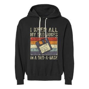 I Keep All My Dad Jokes In A Dad-A-Base Vintage Father Dad Garment-Dyed Fleece Hoodie