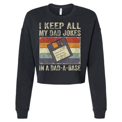 I Keep All My Dad Jokes In A Dad-A-Base Vintage Father Dad Cropped Pullover Crew