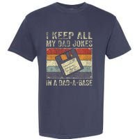 I Keep All My Dad Jokes In A Dad-A-Base Vintage Father Dad Garment-Dyed Heavyweight T-Shirt