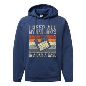 I Keep All My Dad Jokes In A Dad-A-Base Vintage Father Dad Performance Fleece Hoodie