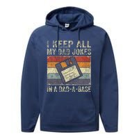 I Keep All My Dad Jokes In A Dad-A-Base Vintage Father Dad Performance Fleece Hoodie