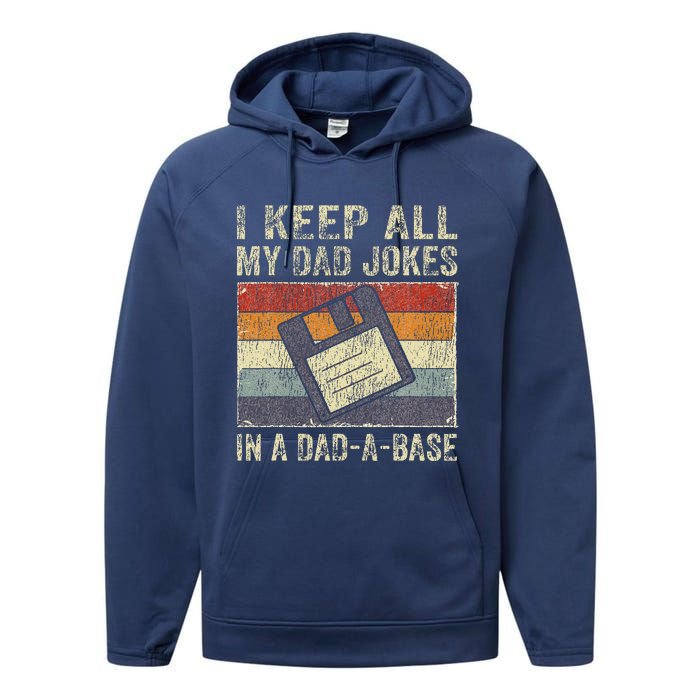 I Keep All My Dad Jokes In A Dad-A-Base Vintage Father Dad Performance Fleece Hoodie