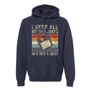 I Keep All My Dad Jokes In A Dad-A-Base Vintage Father Dad Premium Hoodie