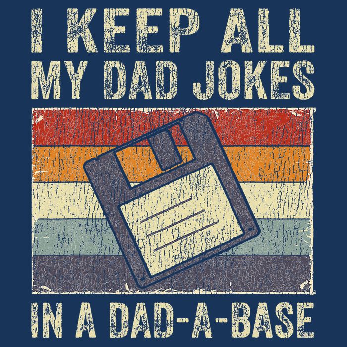 I Keep All My Dad Jokes In A Dad-A-Base Vintage Father Dad 16 in Basic Backpack