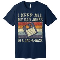 I Keep All My Dad Jokes In A Dad-A-Base Vintage Father Dad Premium T-Shirt