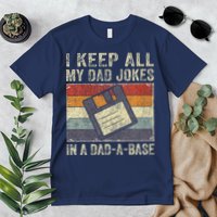 I Keep All My Dad Jokes In A Dad-A-Base Vintage Father Dad Premium T-Shirt