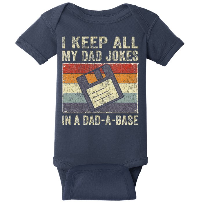 I Keep All My Dad Jokes In A Dad-A-Base Vintage Father Dad Baby Bodysuit