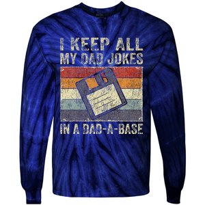 I Keep All My Dad Jokes In A Dad-A-Base Vintage Father Dad Tie-Dye Long Sleeve Shirt