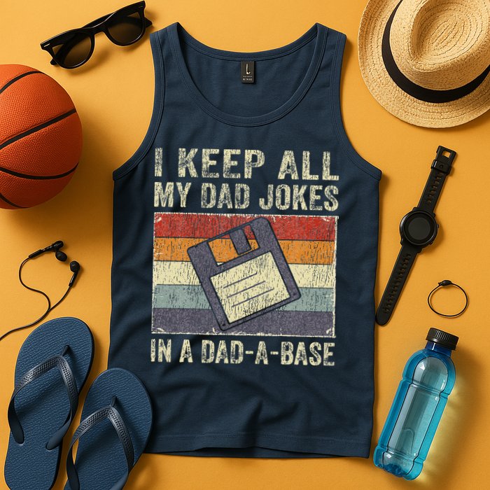 I Keep All My Dad Jokes In A Dad-A-Base Vintage Father Dad Tank Top