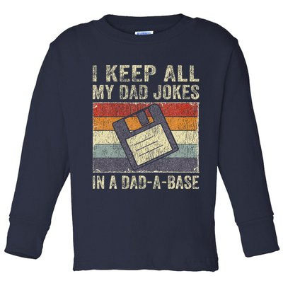 I Keep All My Dad Jokes In A Dad-A-Base Vintage Father Dad Toddler Long Sleeve Shirt