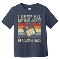 I Keep All My Dad Jokes In A Dad-A-Base Vintage Father Dad Toddler T-Shirt