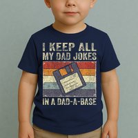 I Keep All My Dad Jokes In A Dad-A-Base Vintage Father Dad Toddler T-Shirt
