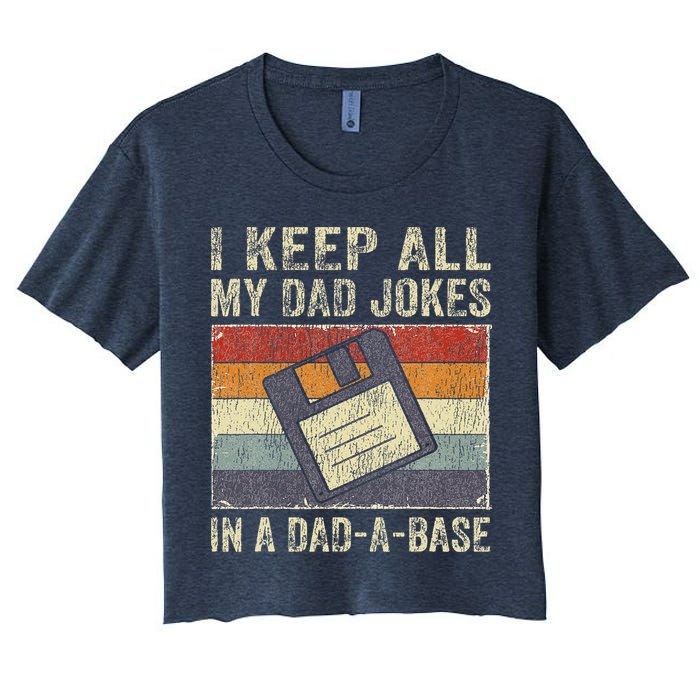 I Keep All My Dad Jokes In A Dad-A-Base Vintage Father Dad Crop Top