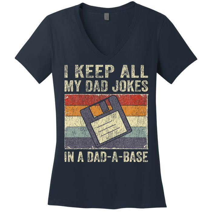 I Keep All My Dad Jokes In A Dad-A-Base Vintage Father Dad Women's V-Neck T-Shirt