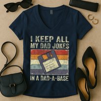I Keep All My Dad Jokes In A Dad-A-Base Vintage Father Dad Women's V-Neck T-Shirt