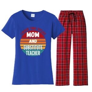 I Have Two Titles Mom And Substitute Teacher Gift Women's Flannel Pajama Set