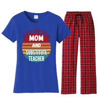 I Have Two Titles Mom And Substitute Teacher Gift Women's Flannel Pajama Set