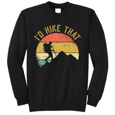 ID Hike That Mountains Hiking Hiker Sweatshirt