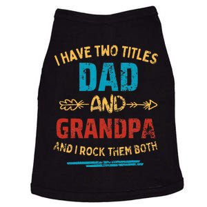 I Have Two Titles Dad And Grandpa Father's Day Grandpa Gift Doggie Tank