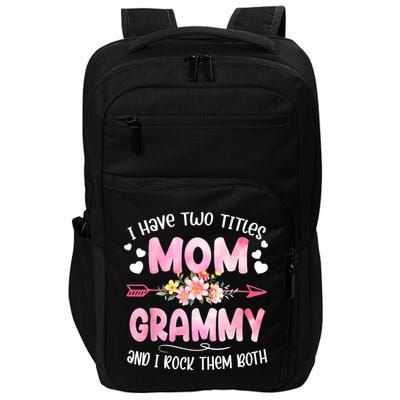 I Have Two Titles Mom And Grammy Mothers Day Gifts Impact Tech Backpack