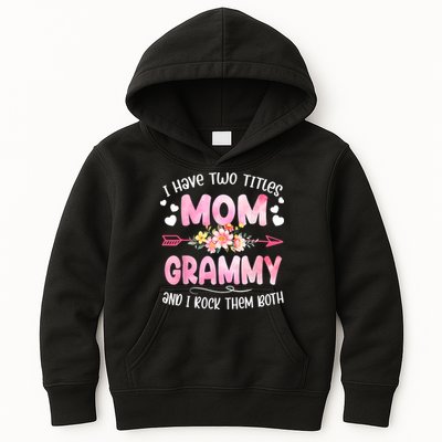 I Have Two Titles Mom And Grammy Mothers Day Gifts Kids Hoodie