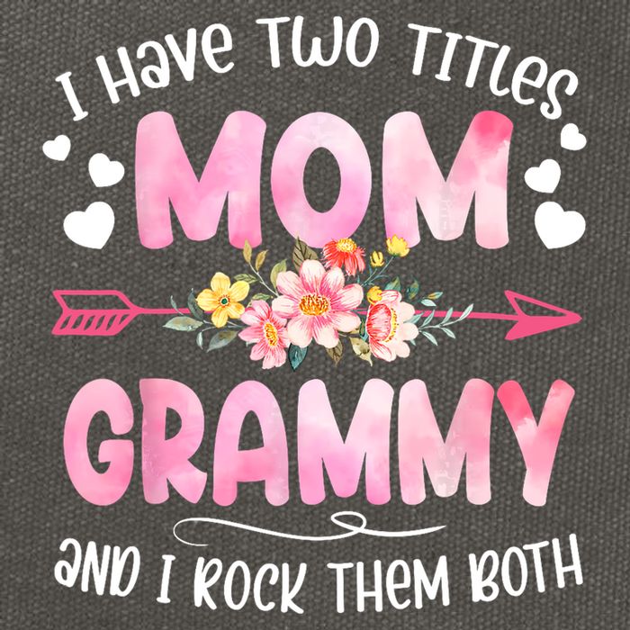 I Have Two Titles Mom And Grammy Mothers Day Gifts Cotton Canvas Backpack