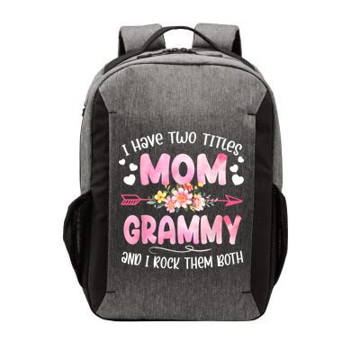 I Have Two Titles Mom And Grammy Mothers Day Gifts Vector Backpack