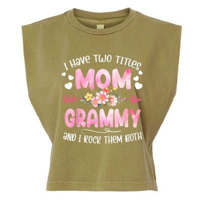 I Have Two Titles Mom And Grammy Mothers Day Gifts Garment-Dyed Women's Muscle Tee