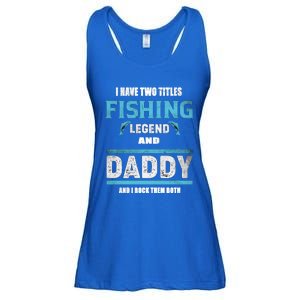 I Have Two Titles Fishing Legend And Daddy Fisher Dad Meaningful Gift Ladies Essential Flowy Tank