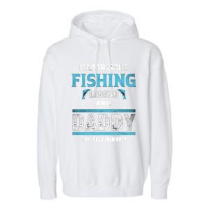 I Have Two Titles Fishing Legend And Daddy Fisher Dad Meaningful Gift Garment-Dyed Fleece Hoodie