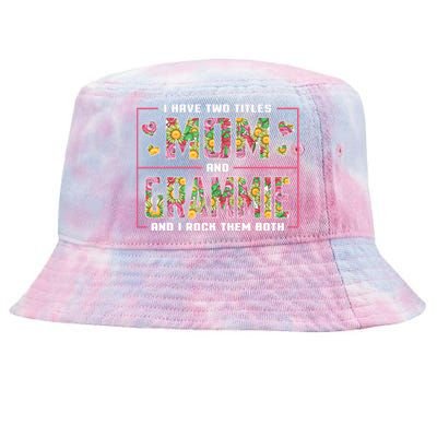 I Have Two Titles Mom And Grammie Gifts Grammie Mothers Day Tie-Dyed Bucket Hat