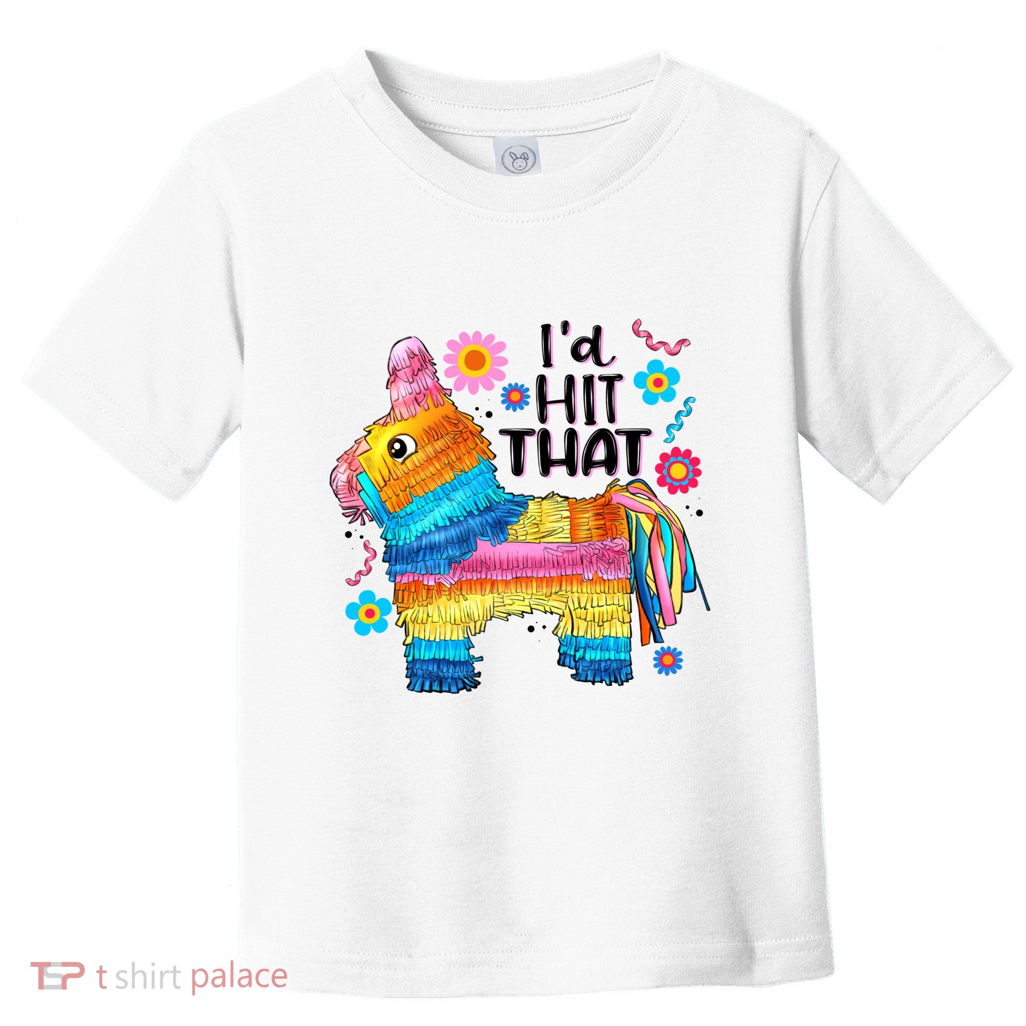 Id Hit That Funny Mexican Llama Pinata Toddler T-Shirt