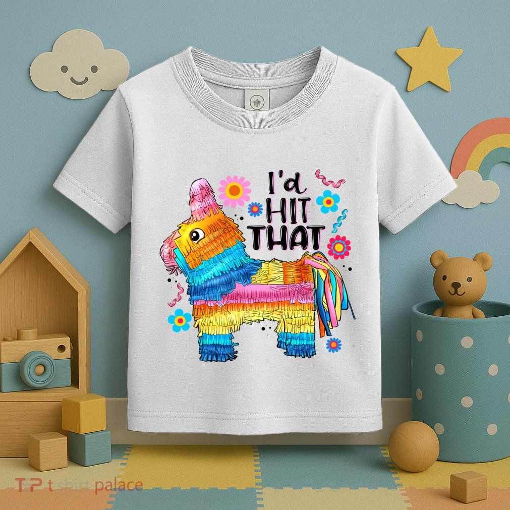 Id Hit That Funny Mexican Llama Pinata Toddler T-Shirt