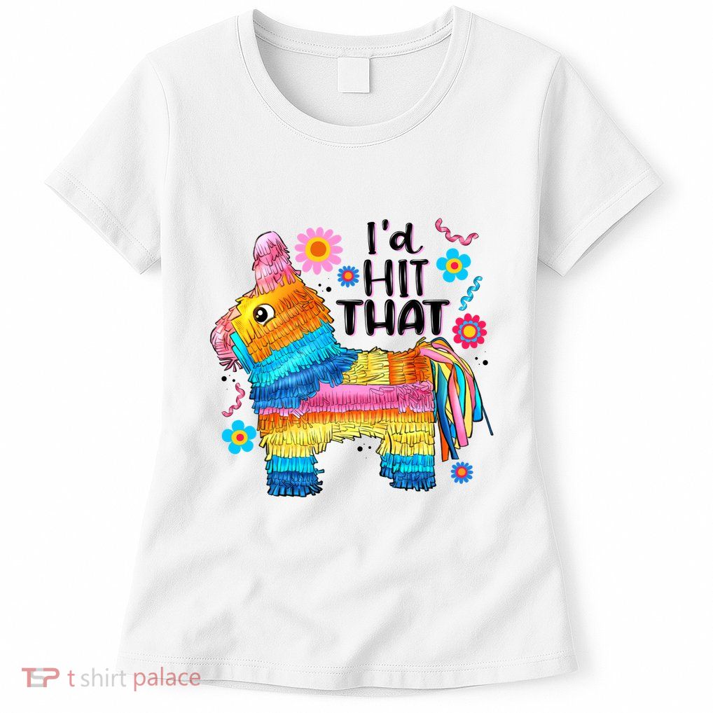 Id Hit That Funny Mexican Llama Pinata Womens T-Shirt