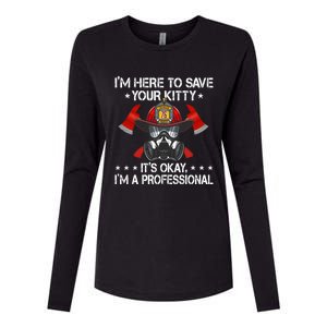 I'm Here To Save Your Kitty Funny Fire Firefighting Gift Womens Cotton Relaxed Long Sleeve T-Shirt