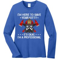 I'm Here To Save Your Kitty Funny Fire Firefighting Gift Ladies Long Sleeve Shirt