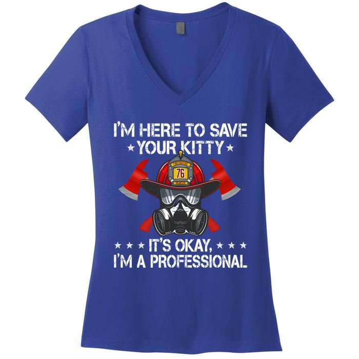 I'm Here To Save Your Kitty Funny Fire Firefighting Gift Women's V-Neck T-Shirt