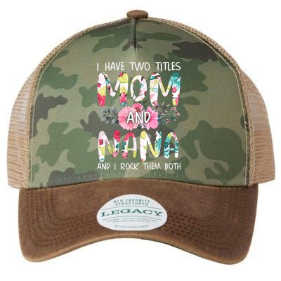 I Have Two Titles Mom And Nana Women Floral Grandma MotherS Day Legacy Tie Dye Trucker Hat