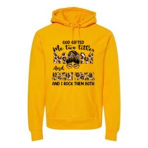 I Have Two Titles Mom And Assistant Principal Mothers Day Gift Premium Hoodie