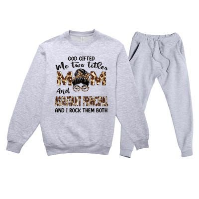 I Have Two Titles Mom And Assistant Principal Mothers Day Gift Premium Crewneck Sweatsuit Set