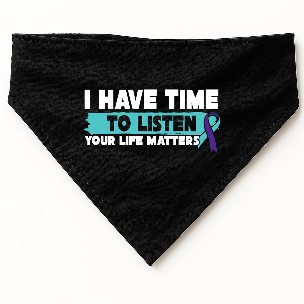 I Have Time Your Life Matters Suicide Awareness USA-Made Doggie Bandana