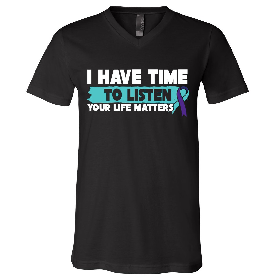 I Have Time Your Life Matters Suicide Awareness V-Neck T-Shirt
