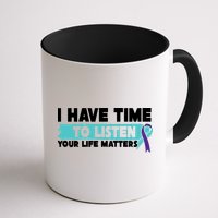 I Have Time Your Life Matters Suicide Awareness Mug