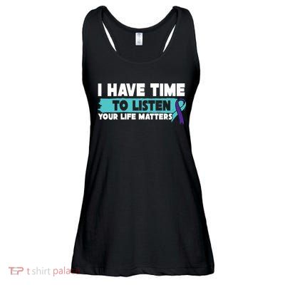 I Have Time Your Life Matters Suicide Awareness Ladies Essential Flowy Tank