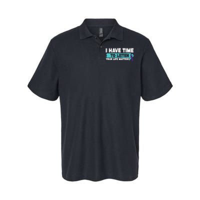 I Have Time Your Life Matters Suicide Awareness Softstyle Adult Sport Polo