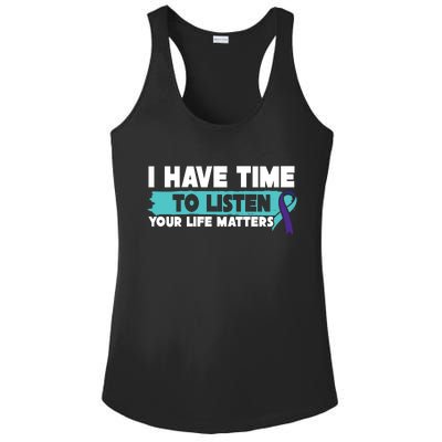 I Have Time Your Life Matters Suicide Awareness Ladies PosiCharge Competitor Racerback Tank