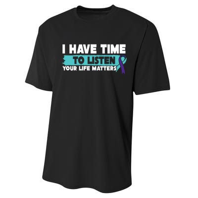 I Have Time Your Life Matters Suicide Awareness Performance Sprint T-Shirt