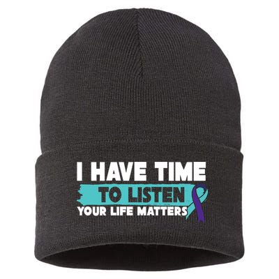 I Have Time Your Life Matters Suicide Awareness Sustainable Knit Beanie
